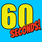 60 Seconds! 60 Seconds!